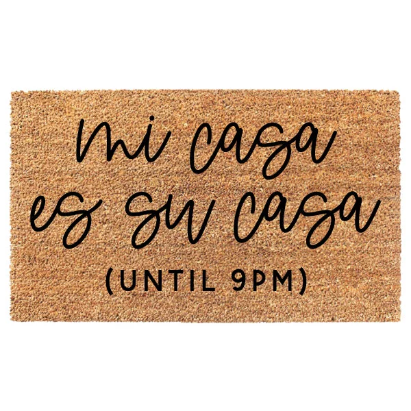 Mi Casa Es Su Casa Until 9 PM